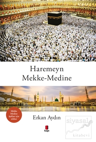 Haremeyn Mekke - Medine Erkan Aydın