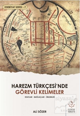 Harezm Türkçesi'nde Görevli Kelimeler - Edebiyat Serisi 7 Ali Sözer