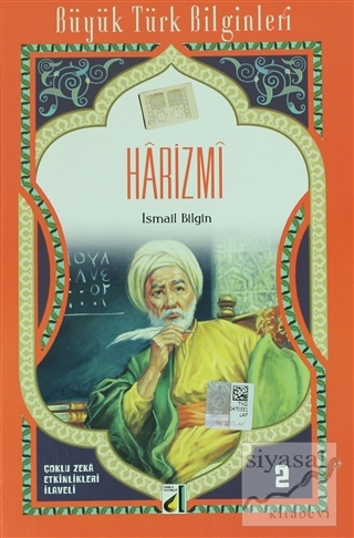 Harizmi - Büyük Türk Bilginleri 2 İsmail Bilgin