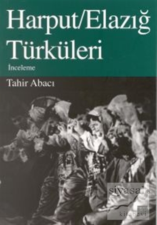 Harput/Elazığ Türküleri İnceleme Tahir Abacı
