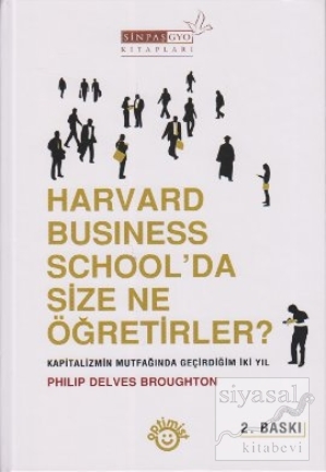 Harvard Business School'da Size Ne Öğretirler? (Ciltli) Philip Delves 