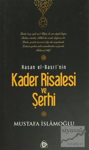 Hasan El-Basri'nin Kader Risalesi ve Şerhi (Ciltli) Mustafa İslamoğlu