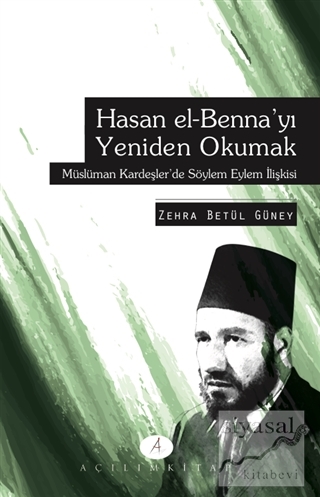 Hasan el-Benna'yı Yeniden Okumak Zehra Betül Güney