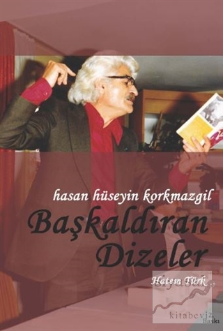 Hasan Hüseyin Korkmazgil - Başkaldıran Dizeler Hatem Türk