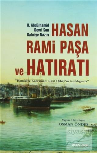Hasan Rami Paşa ve Hatıratı Osman Öndeş