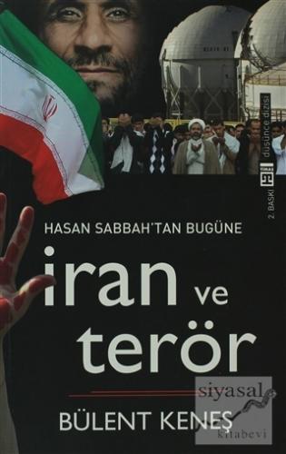 Hasan Sabbah'tan Bugüne İran ve Terör Bülent Keneş