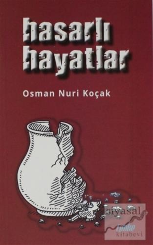 Hasarlı Hayatlar Osman Nuri Koçak