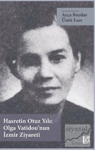 Hasretin Otuz Yılı: Olga Vatidou'nun İzmir Ziyareti Kolektif