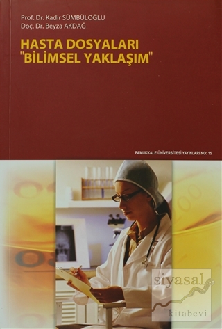 Hasta Dosyaları: Bilimsel Yaklaşım Kadir Sümbüloğlu
