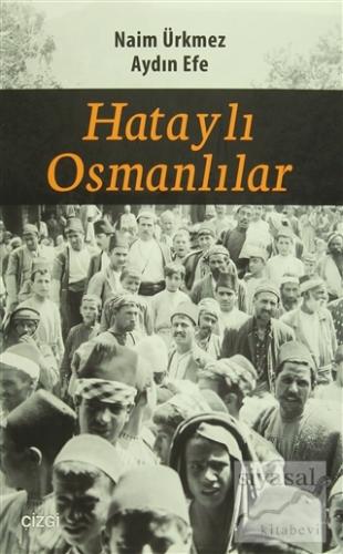 Hataylı Osmanlılar Naim Ürkmez