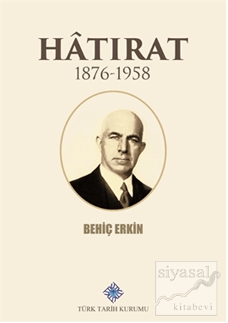 Hatırat 1876-1958 (Ciltli) Behiç Erkin
