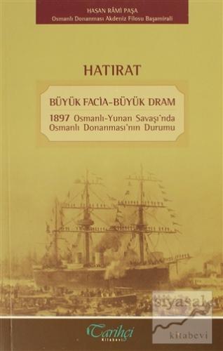 Hatırat - Büyük Facia-Büyük Dram Hasan Rami Paşa