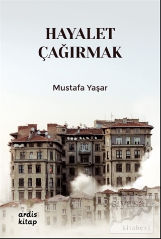 Hayalet Çağırmak Mustafa Yaşar