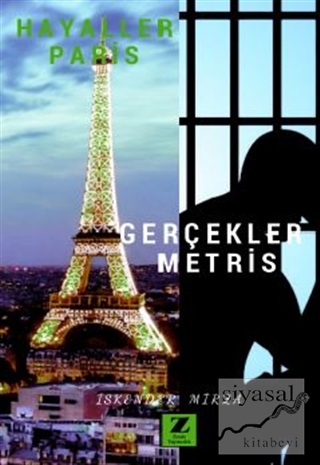 Hayaller Paris Gerçekler Metris İskender Mirza Zor