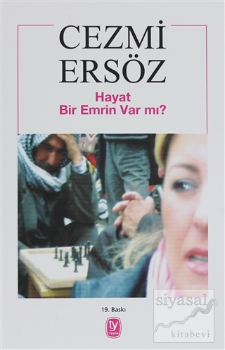 Hayat Bir Emrin Var mı?