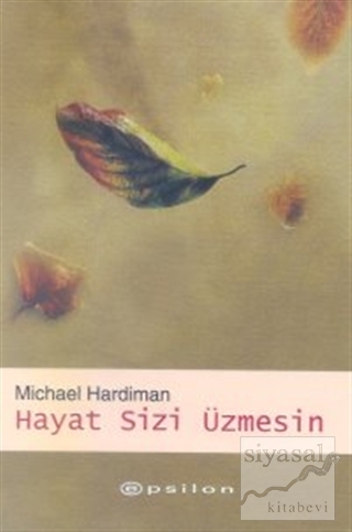 Hayat Sizi Üzmesin