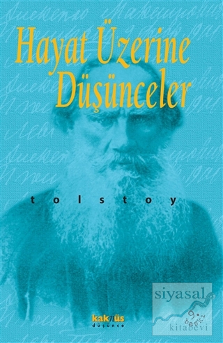 Hayat Üzerine Düşünceler Lev Nikolayeviç Tolstoy
