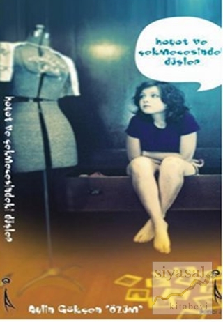 Hayat ve Çekmecesindeki Düşler