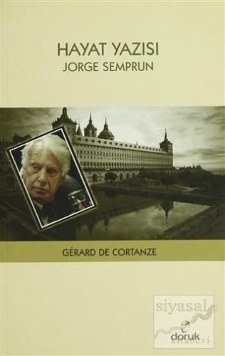 Hayat Yazısı: Jorge Semprun Gerard de Cortanze