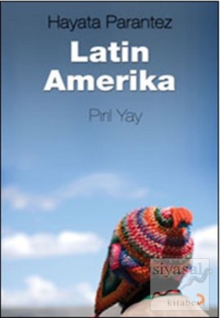 Hayata Parantez Latin Amerika Pırıl Yay