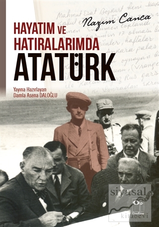 Hayatım ve Hatıralarımda Atatürk Nazım Canca