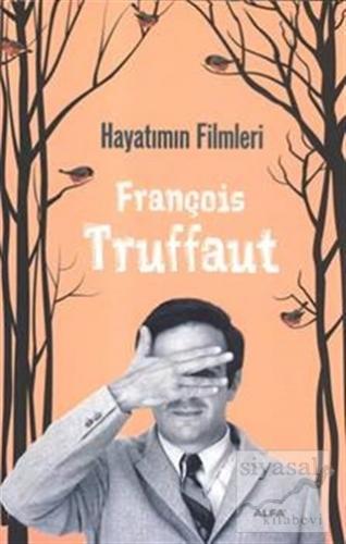 Hayatımın Filmleri François Truffaut