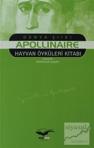 Hayvan Öyküleri Kitabı Guillaume Apollinaire