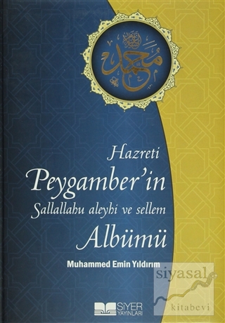 Hazreti Peygamber'in Sallahu Aleyhi ve Sellem Albümü (Ciltli) Muhammed