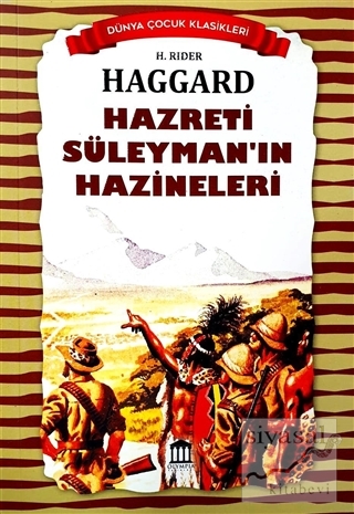 Hazreti Süleyman'ın Hazineleri - Dünya Çocuk Klasikleri H. Rider Hagga