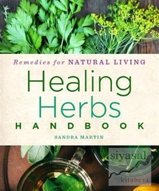 Healing Herbs Handbook Sandra Martin