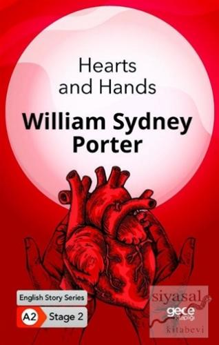 Hearts and Hands - İngilizce Hikayeler A2 Stage 2 William Sydney Porte