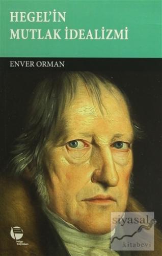 Hegel'in Mutlak İdealizmi Enver Orman