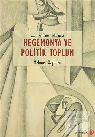 Hegemonya ve Politik Toplum %50 indirimli Mehmet Özgüden