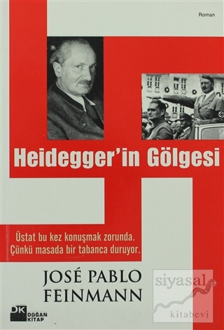 Heiddeger'in Gölgesi Jose Pablo Feinmann