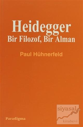 Heidegger Bir Filozof, Bir Alman Paul Hühnerfeld