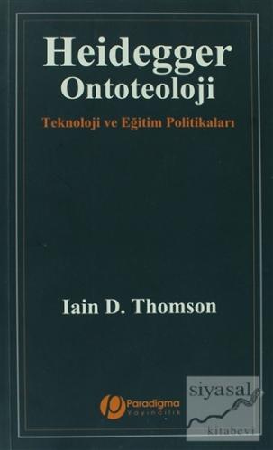 Heidegger Ontoteoloji Iain D. Thomson