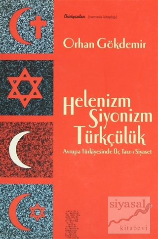 Helenizm, Siyonizm,Türkçülük Orhan Gökdemir