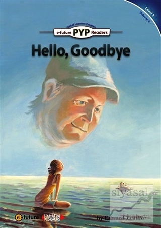 Hello, Goodbye (PYP Readers 5) Edward Zrudlo