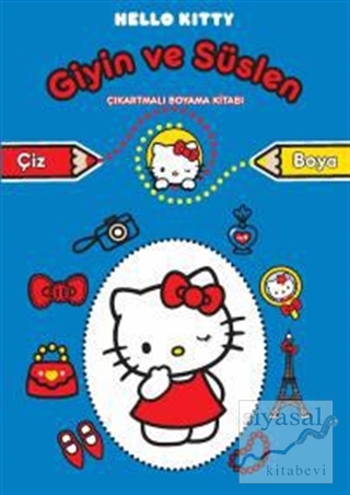 Hello Kitty Giyin ve Süslen - Çıkartmalı Boyama Kitabı Kolektif
