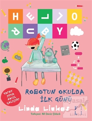 Hello Ruby - Robotun Okulda İlk Günü Linda Liukas