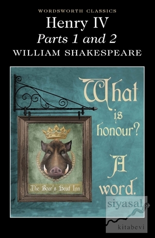 Henry IV Parts 1 & 2 William Shakespeare