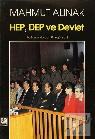 HEP, DEP ve Devlet Mahmut Alınak