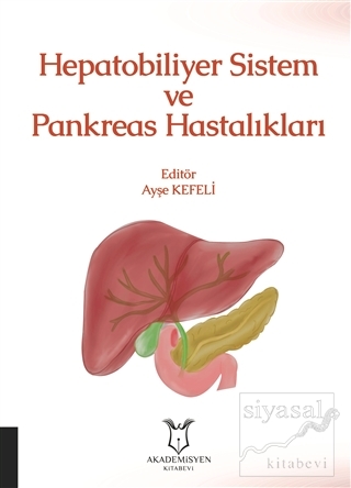 Hepatobiliyer Sistem ve Pankreas Hastalıkları (Ciltli) Ayşe Kefeli