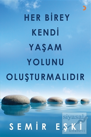 Her Birey Kendi Yaşam Yolunu Oluşturmalıdır