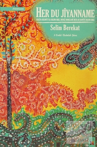 Her Du Jiyanname Selim Berekat