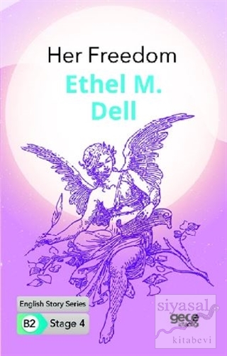 Her Freedom - İngilizce Hikayeler B2 Stage 4 Ethel M. Dell