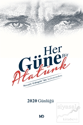 Her Güne Bir Atatürk - 2020 Günlüğü Necati Güngör