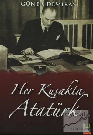 Her Kuşakta Atatürk Güner Demiray