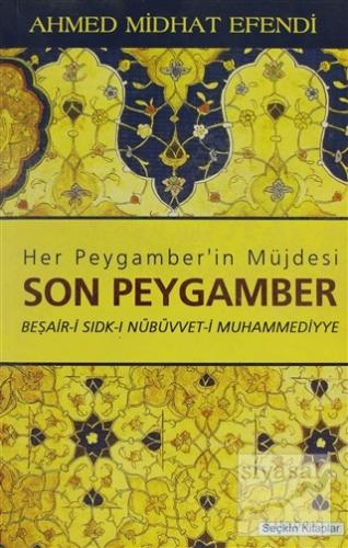 Her Peygamber'in Müjdesi Son Peygamber Ahmet Mithat
