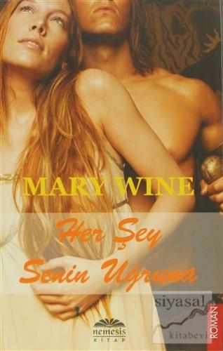 Her Şey Senin Uğruna Mary Wine